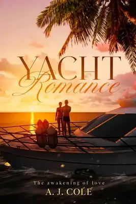 Yacht Romance: The Awakening of Love