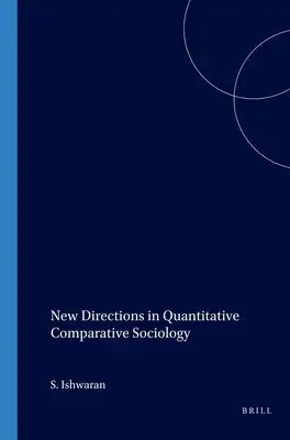 New Directions in Quantitative Comparative Sociology: