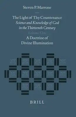 The Light of Thy Countenance: Science and Knowledge of God in the Thirteenth Century (2 Vols)