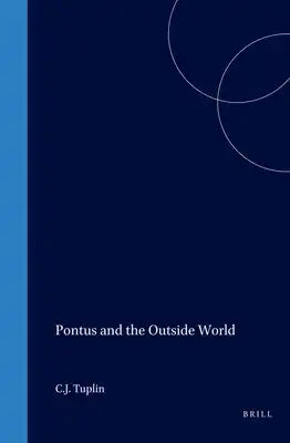 Pontus and the Outside World: Studies in Black Sea History, Historiography, and Archaeology