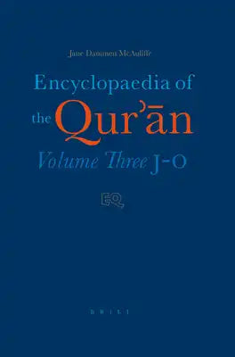 Encyclopaedia of the Qur'ān: Volume Three (J-O)
