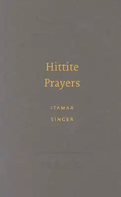 Hittite Prayers