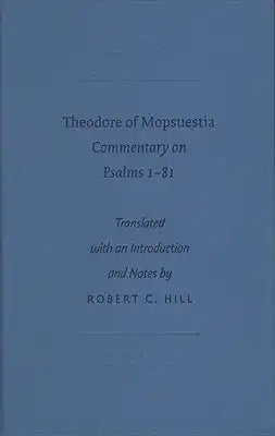 Theodore of Mopsuestia: Commentary on Psalms 1-81