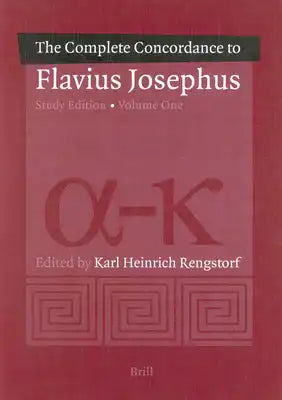 A Complete Concordance to Flavius Josephus. Unabridged Study Edition (2 Vols.)