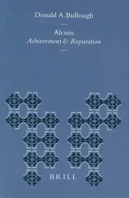 Alcuin: Achievement and Reputation