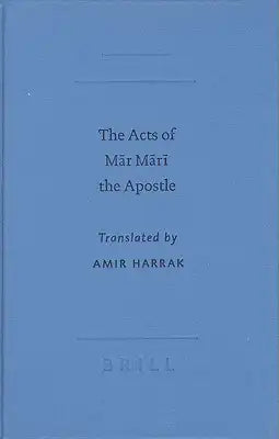 The Acts of M?r M?r? the Apostle