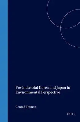 Pre-Industrial Korea and Japan in Environmental Perspective