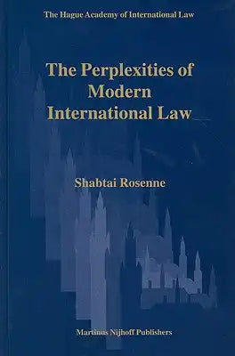 The Perplexities of Modern International Law