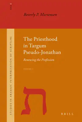 The Priesthood in Targum Pseudo-Jonathan (2 Vols): Renewing the Profession
