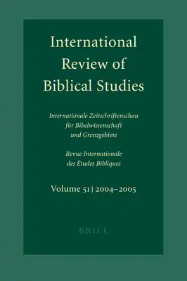 International Review of Biblical Studies, Volume 51 (2004-2005)