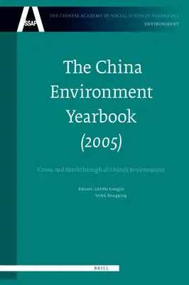 The China Environment Yearbook, Volume 1 (2005): Crisis and Breakthrough of China's Environment