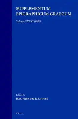 Supplementum Epigraphicum Graecum, Volume XXXVI (1986)