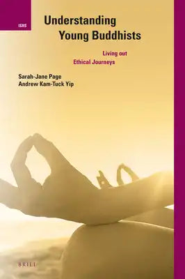Understanding Young Buddhists: Living Out Ethical Journeys
