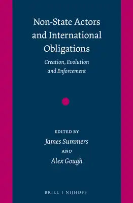 Non-State Actors and International Obligations: Creation, Evolution and Enforcement
