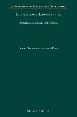 International Law of Sharks: Obstacles, Options and Opportunities