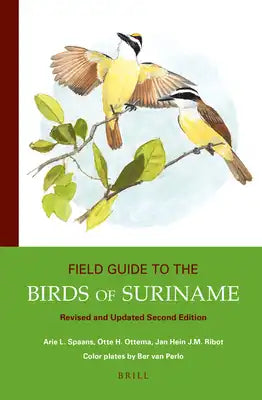 Field Guide to the Birds of Suriname: Revised and Updated Second Edition