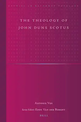 The Theology of John Duns Scotus
