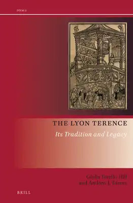 The Lyon Terence: Its Tradition and Legacy