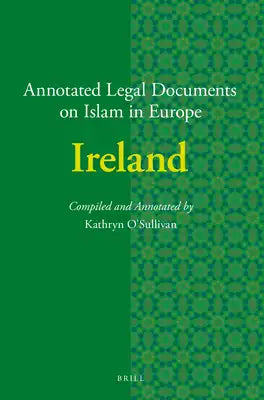 Annotated Legal Documents on Islam in Europe: Ireland