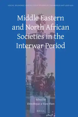 Middle Eastern and North African Societies in the Interwar Period