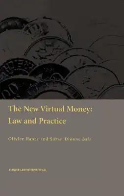 The New Virtual Money: Law and Practice
