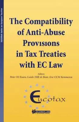 EUCOTAX Series on European Taxation: The Compatibility of Anti-Abuse Provisions in Tax Treaties with EC Law