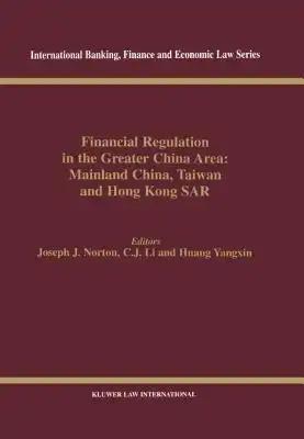 Financial Regulation in the Greater China Area: Mainland China, Taiwan, and Hong Kong SAR