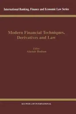 Modern Financial Techniques, Derivatives & Law