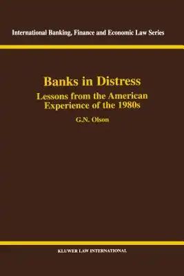 Banks in Distress Lessons from American Experiences of the '80s