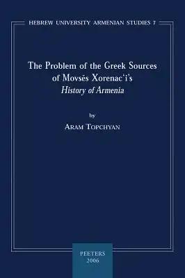 The Problem of the Greek Sources of Movsaes Xorenaci's History of Armenia