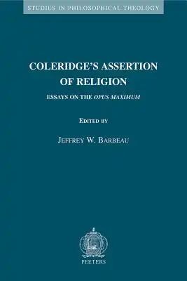 Coleridge's Assertion of Religion: Essays on the Opus Maximum