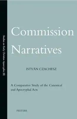 Commission Narratives: A Comparative Study of the Canonical and Apocryphal Acts
