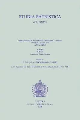 Studia Patristica. Vol. XXXIX - Historica, Biblica, Ascetica Et Hagiographica