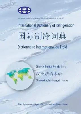 International Dictionary of Refrigeration - International Chinese Dictionary of Refrigeration - Dictionnaire International Du Froid: Chinese-English-F