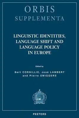 Linguistic Identities, Language Shift and Language Policy in Europe