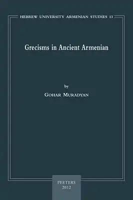 Grecisms in Ancient Armenian