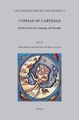 Cyprian of Carthage: Studies in His Life, Language, and Thought