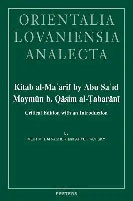 Kitab Al-Ma'arif by Abu Sa'id Maymun B. Qasim Al-Tabarani: Critical Edition with an Introduction