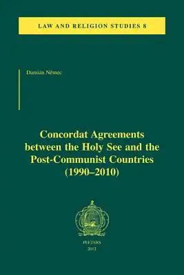 Concordat Agreements Between the Holy See and the Post-Communist Countries (1990-2010)