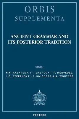 Ancient Grammar and Its Posterior Tradition