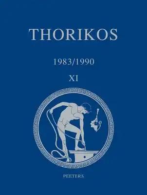Thorikos 1983/1990: Rapport Preliminaire Sur Les 17e, 18e, 19e, 20e Et 21e Campagnes de Fouilles / Voorlopig Verslag Over de 17e, 18e, 19e, 20e En 21e