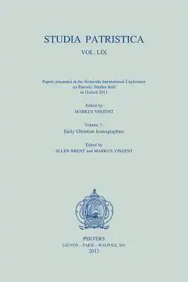 Studia Patristica. Vol. LIX - Papers Presented at the Sixteenth International Conference on Patristic Studies Held in Oxford 2011: Volume 7: Early Chr