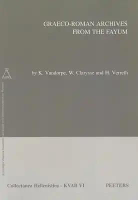 Graeco-Roman Archives from the Fayum