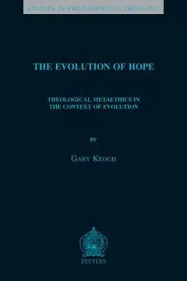 The Evolution of Hope: Theological Metaethics in the Context of Evolution