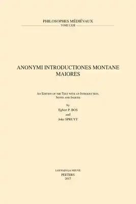 Anonymi Introductiones Montane Maiores: An Edition of the Text with an Introduction, Notes and Indices