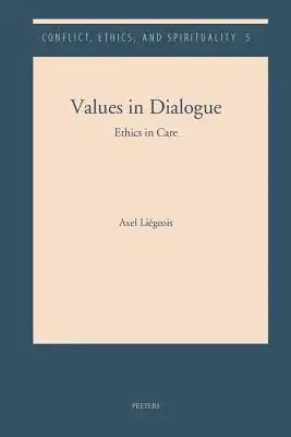 Values in Dialogue: Ethics in Care