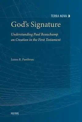 God's Signature: Understanding Paul Beauchamp on Creation in the First Testament