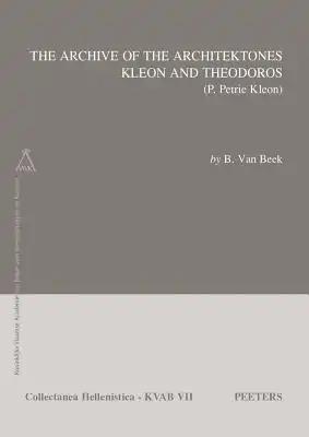 The Archive of the Architektones Kleon and Theodoros: (P. Petrie Kleon)