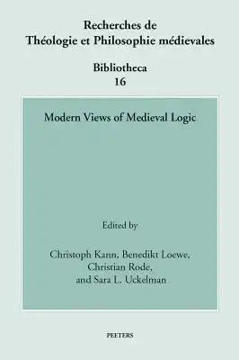 Modern Views of Medieval Logic