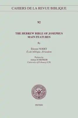 The Hebrew Bible of Josephus: Main Features